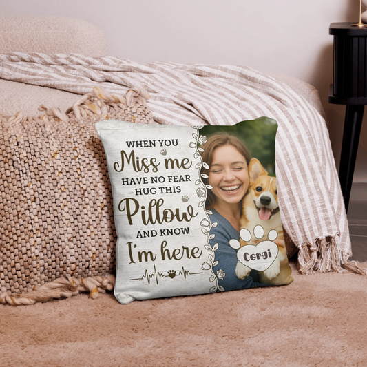 Sentiva Dog Memo When You Miss Me Have No Fear Pillow
