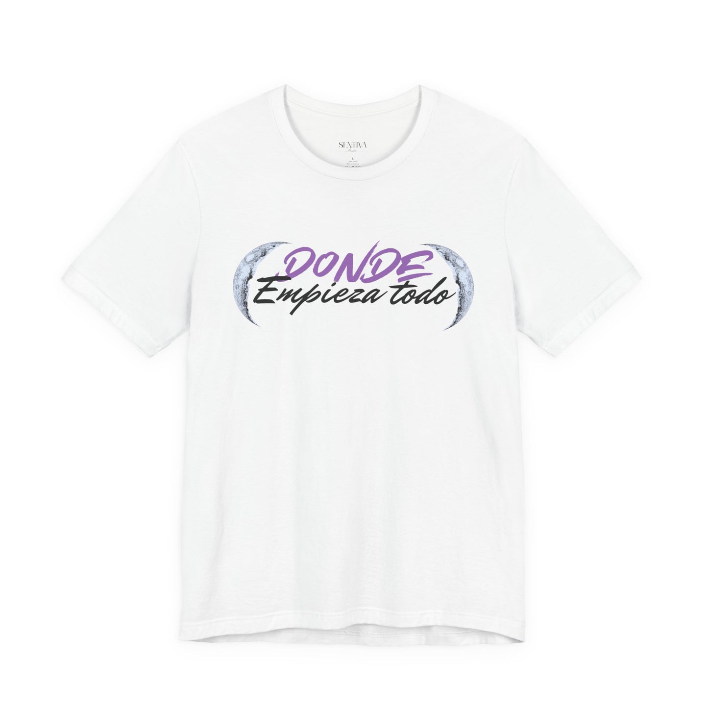 T-Shirt — “Donde Empieza Todo” Moon Graphic Inspirational Tee