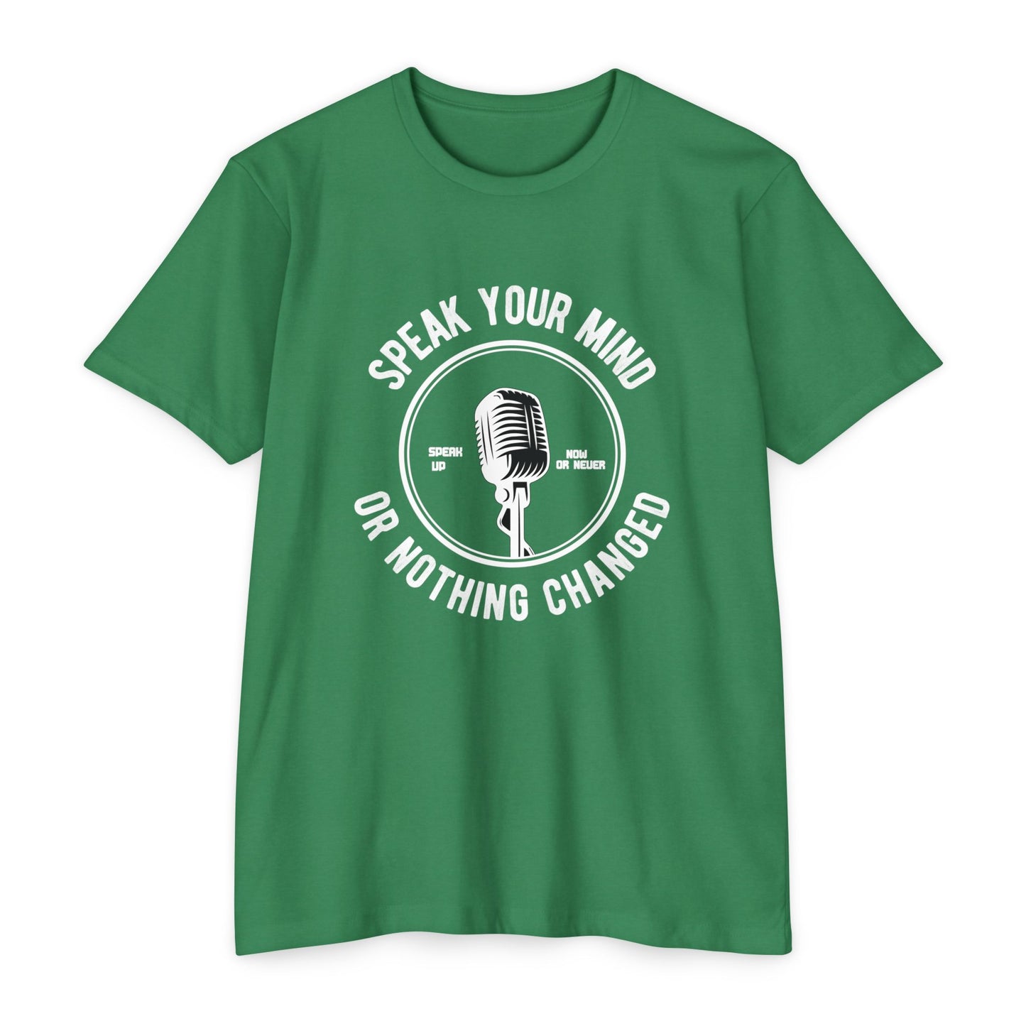 Speak Your Mind T-Shirt — Retro Microphone Graphic Tee ("Speak Your Mind or Nothing Changed")