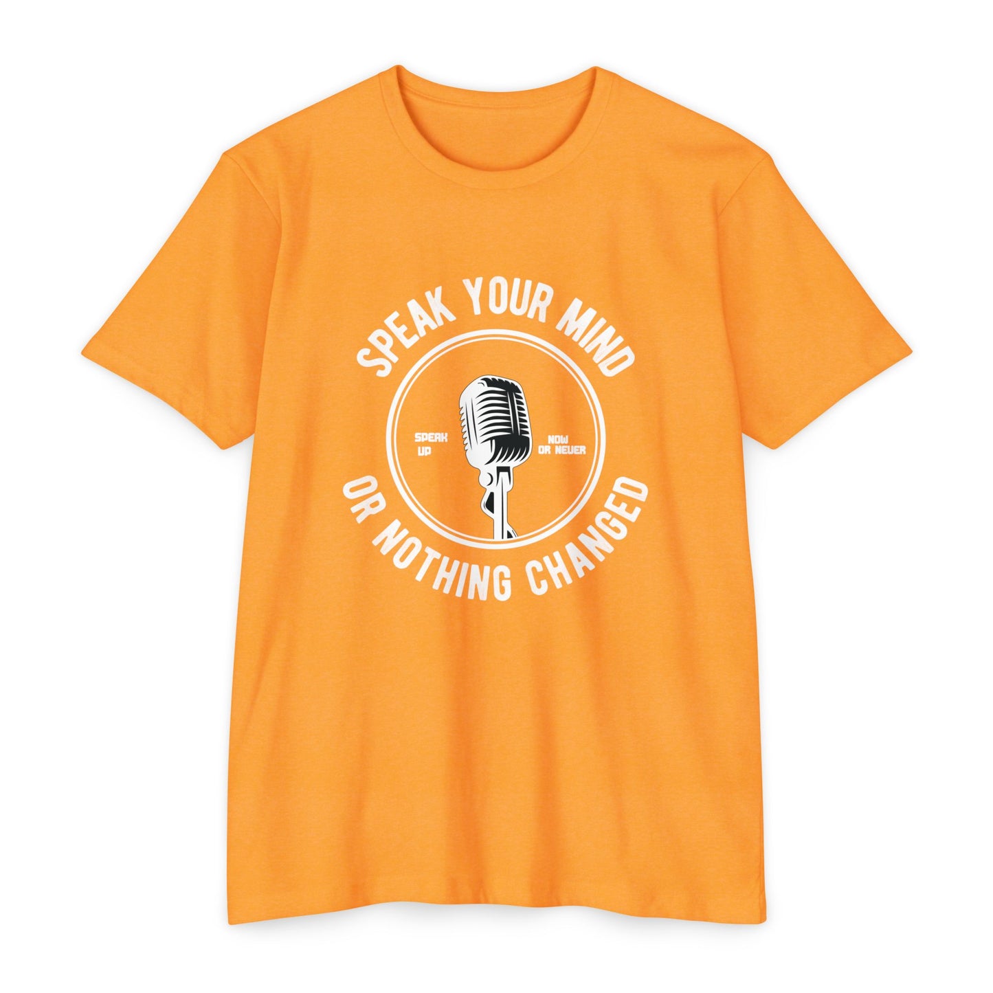 Speak Your Mind T-Shirt — Retro Microphone Graphic Tee ("Speak Your Mind or Nothing Changed")