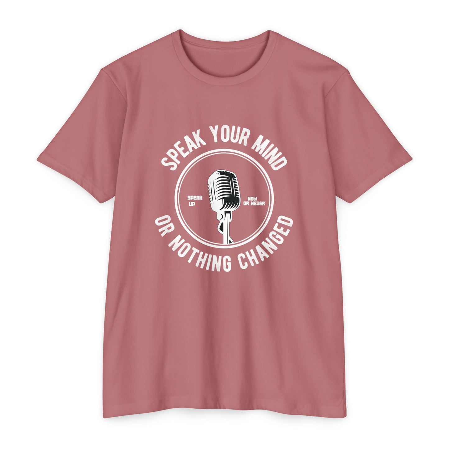 Speak Your Mind T-Shirt — Retro Microphone Graphic Tee ("Speak Your Mind or Nothing Changed")