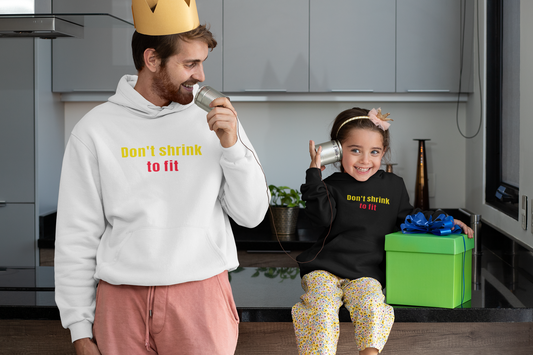 Don't Shrink To Fit Unisex Hoodie