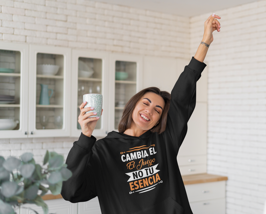 CAMBIA EL JUEGO, NO TU ESENCIA Unisex Hoodie