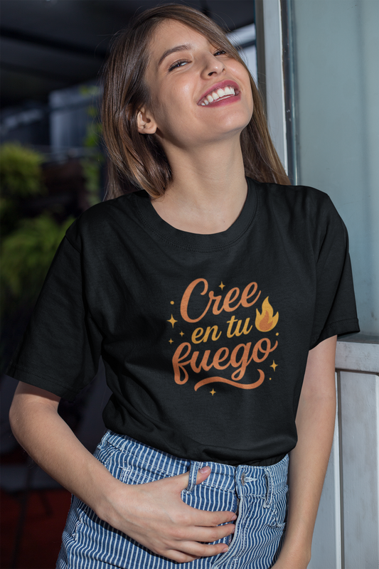 Cree en tu Fuego T-Shirt — Inspirational Spanish Quote Tee